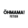 OHMAMA FETISH
